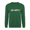 Jeh Weita! - Unisex Pullover - Grün