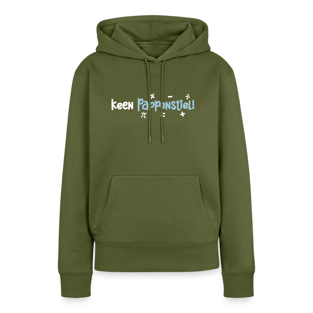 keen Pappenstiel! - Frauen Premium Hoodie - Khaki