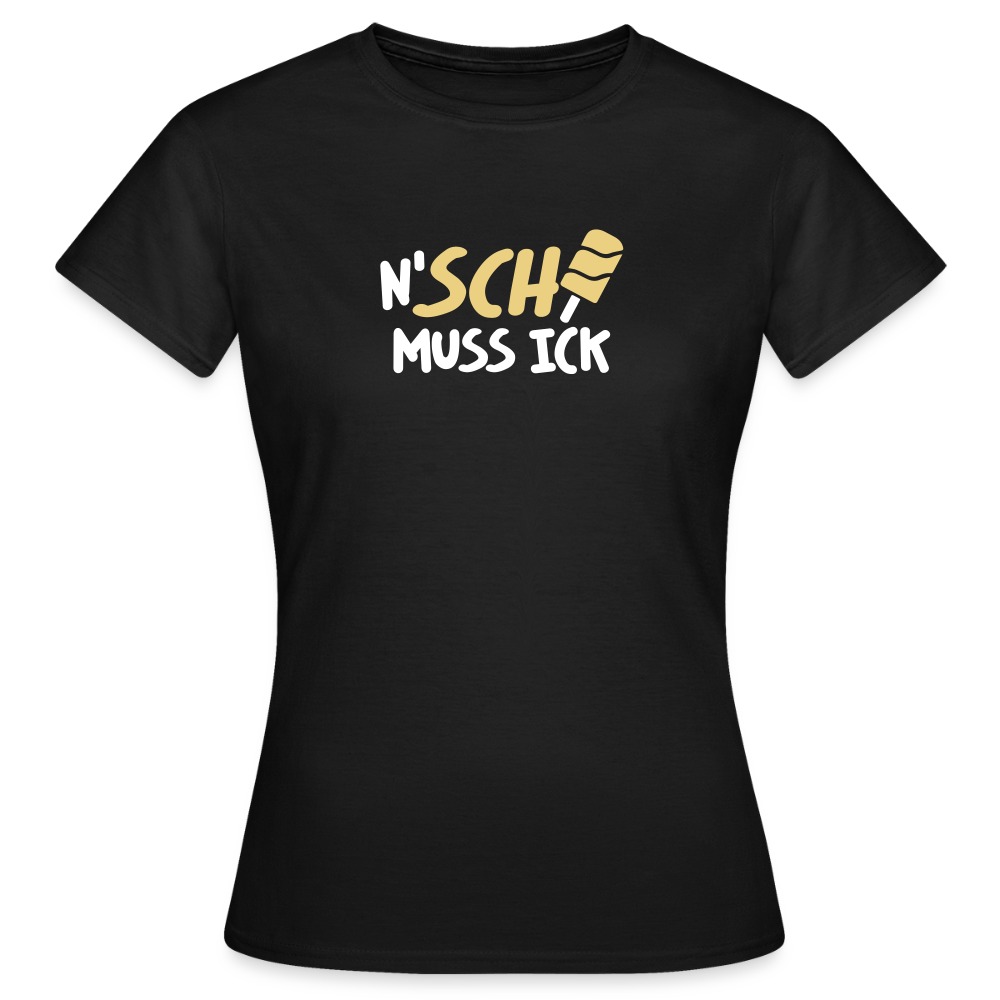 N'SCH... MUSS ICK - Frauen Premium T-Shirt - Schwarz