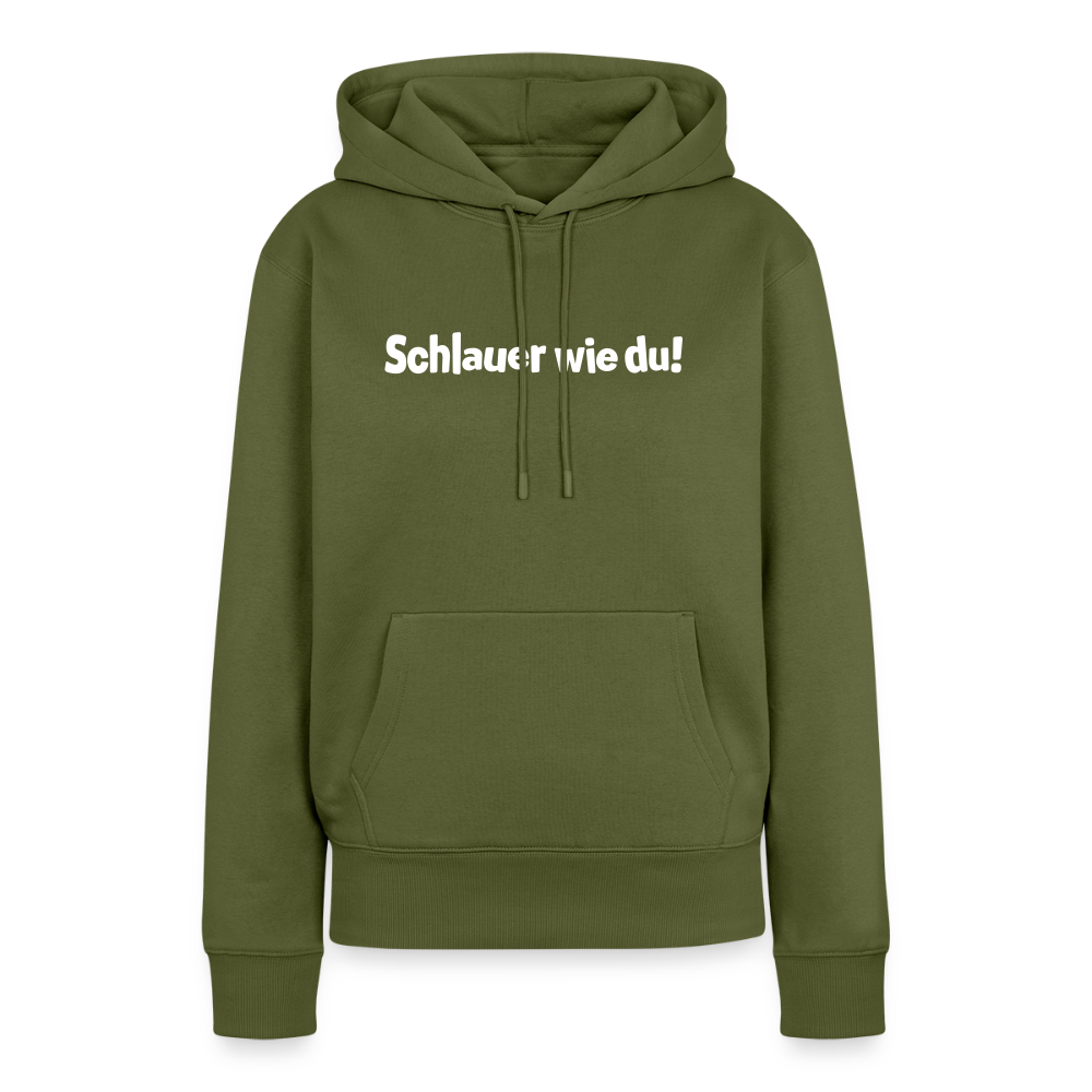 Schlauer wie du! - Frauen Premium Hoodie - Khaki