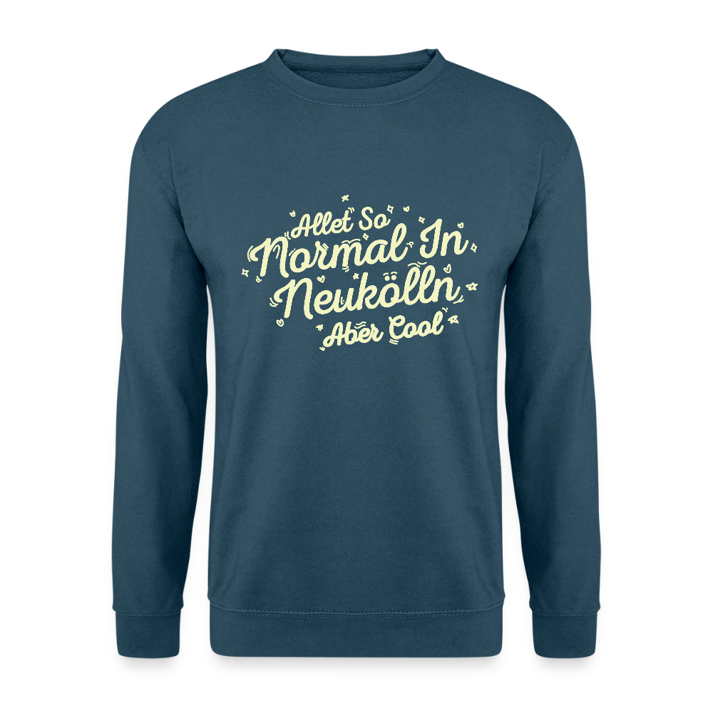 Neukölln is so normal - Unisex Pullover - Indigoblau
