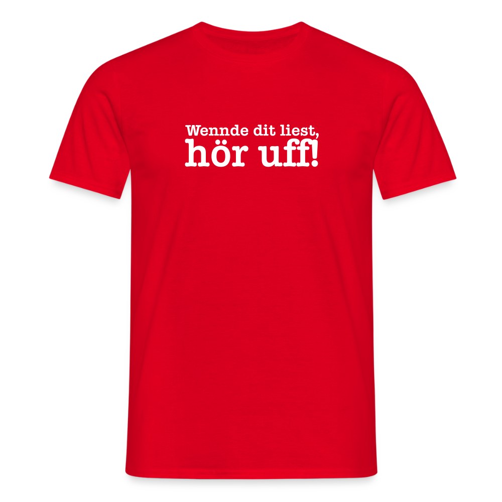 Wenn de dit liest, hör uf! - Männer Premium T-Shirt - Rot