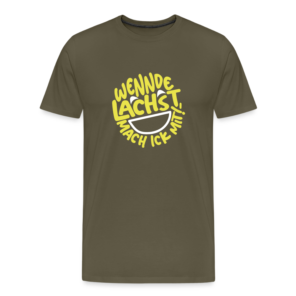 Wennde lachst, mach ick mit! - Männer Premium T-Shirt - Khaki