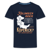 Kolumbien oder Köpenick - Teenager Premium T-Shirt - Navy