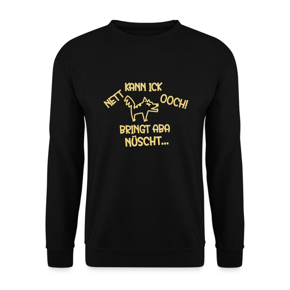 NETT KANN ICK OOCH! - Unisex Pullover - Schwarz