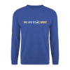 Dit wird schon, Keule! - Unisex Pullover - Royalblau