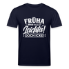Früha war allet leichta! Ooch icke! - Unisex Bio T-Shirt - Navy