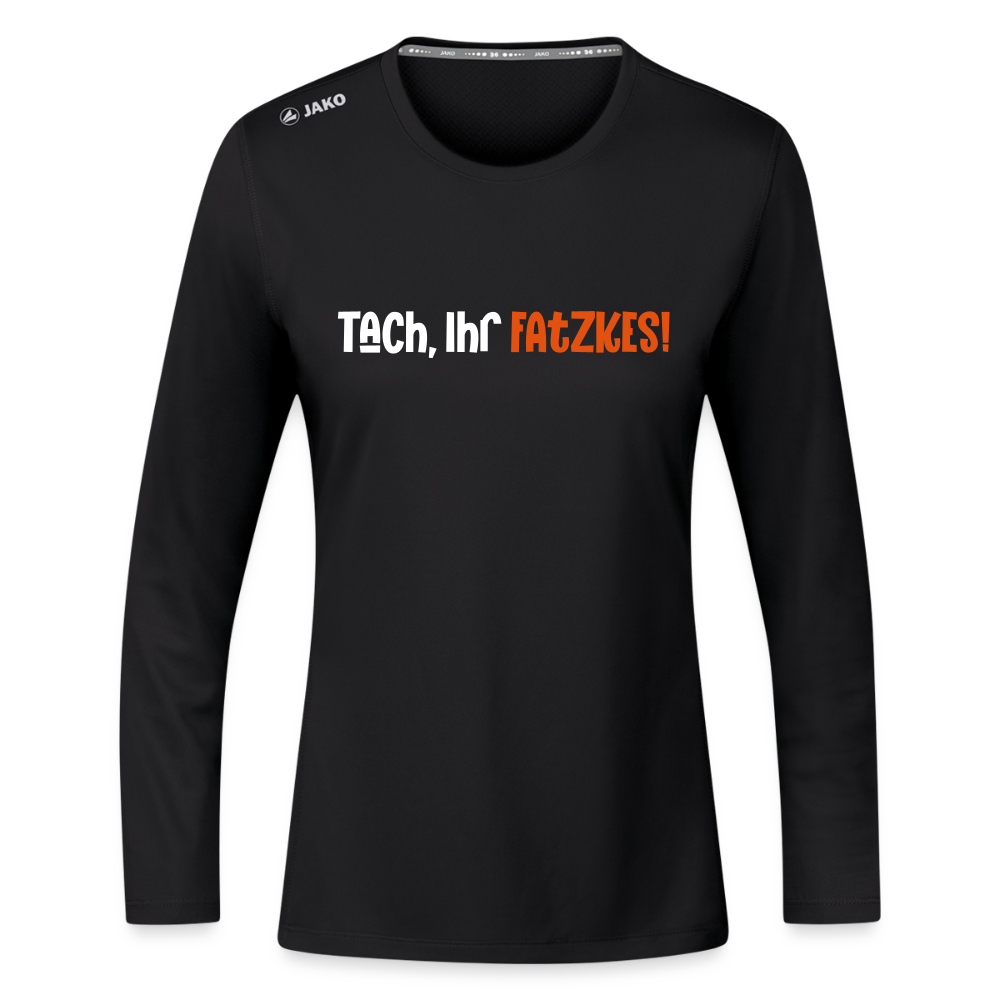 Tach, Ihr Fatzkes! - Frauen Sport Langarmshirt - Schwarz