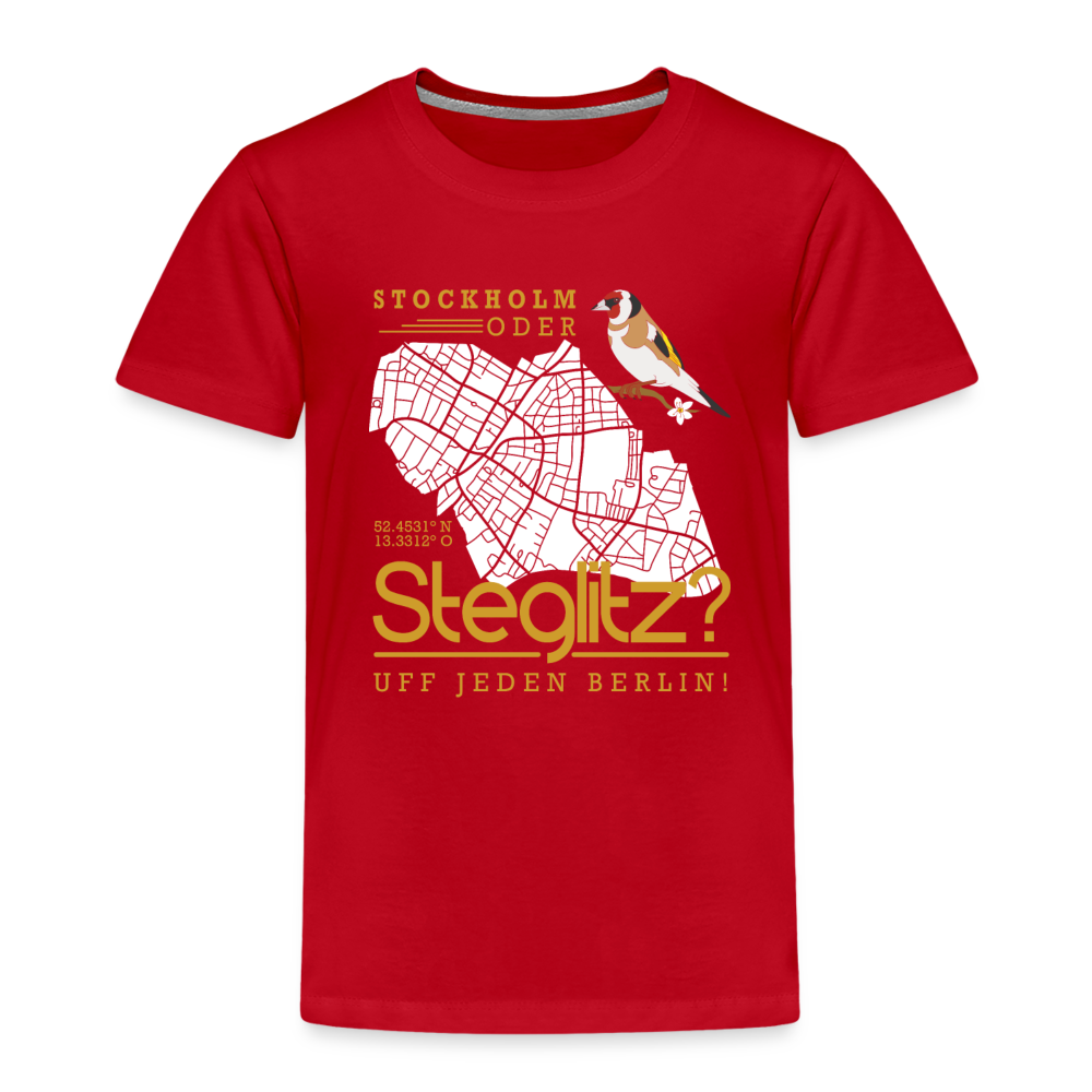 Stockholm oder Steglitz - Kinder Premium T-Shirt - Rot