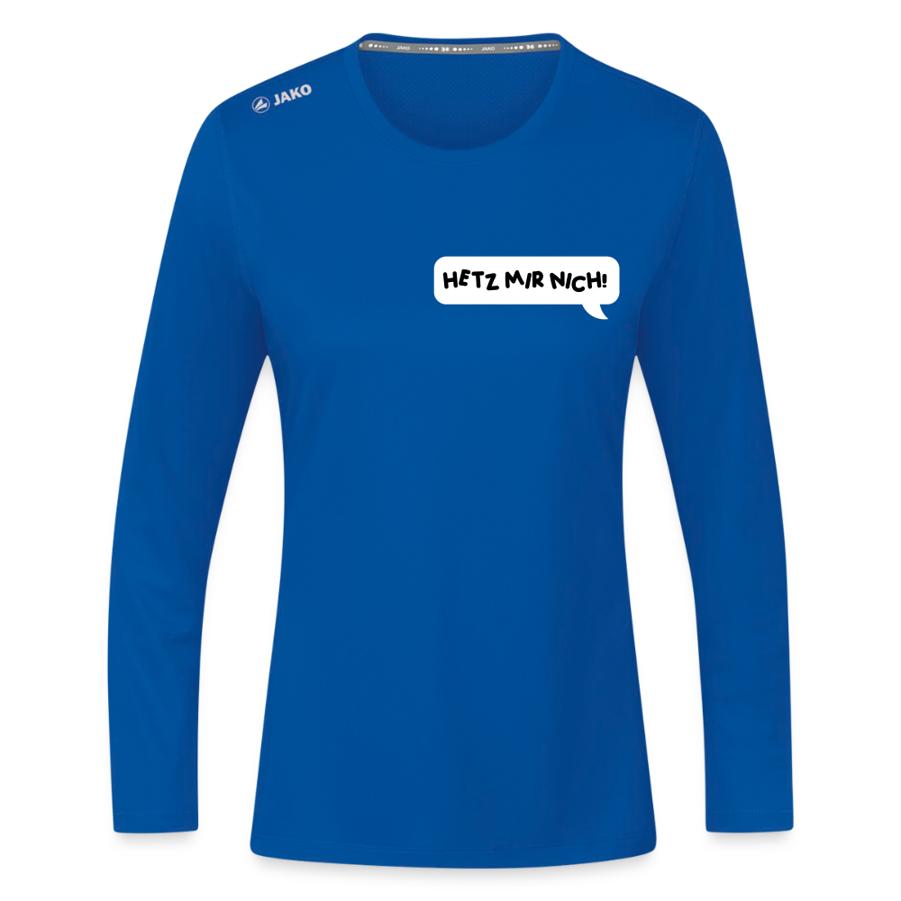 Hetz Mir Nich! - Frauen Sport Langarmshirt - Royalblau