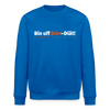 Bin uff Bier-Diät! (schon 3 Tage valorn) - Unisex Bio Sweatshirt - Königsblau