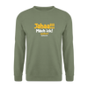 Jahaa!!! Mach ick! später! vielleicht - Unisex Pullover - Armeegrün
