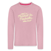 Neukölln is so normal - Kinder Langarmshirt - Hellrosa