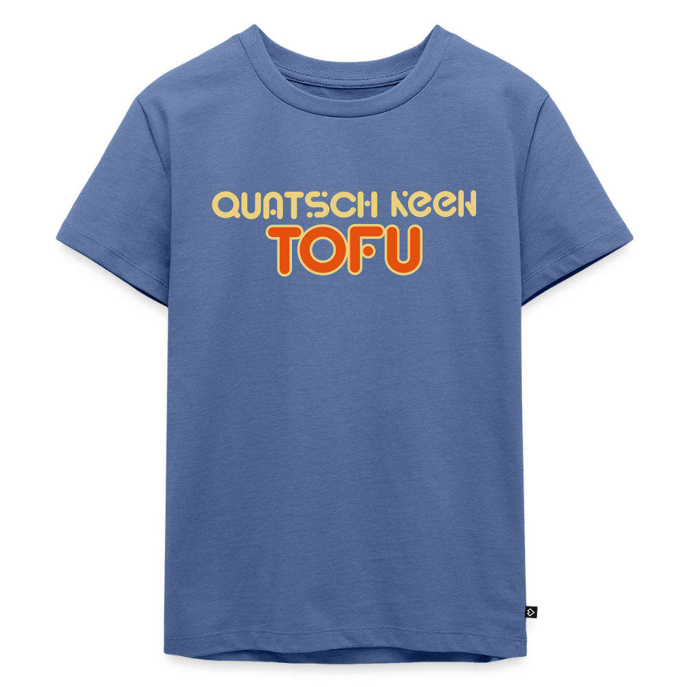 Quatsch keen Tofu! - Kinder Premium T-Shirt - Taubenblau
