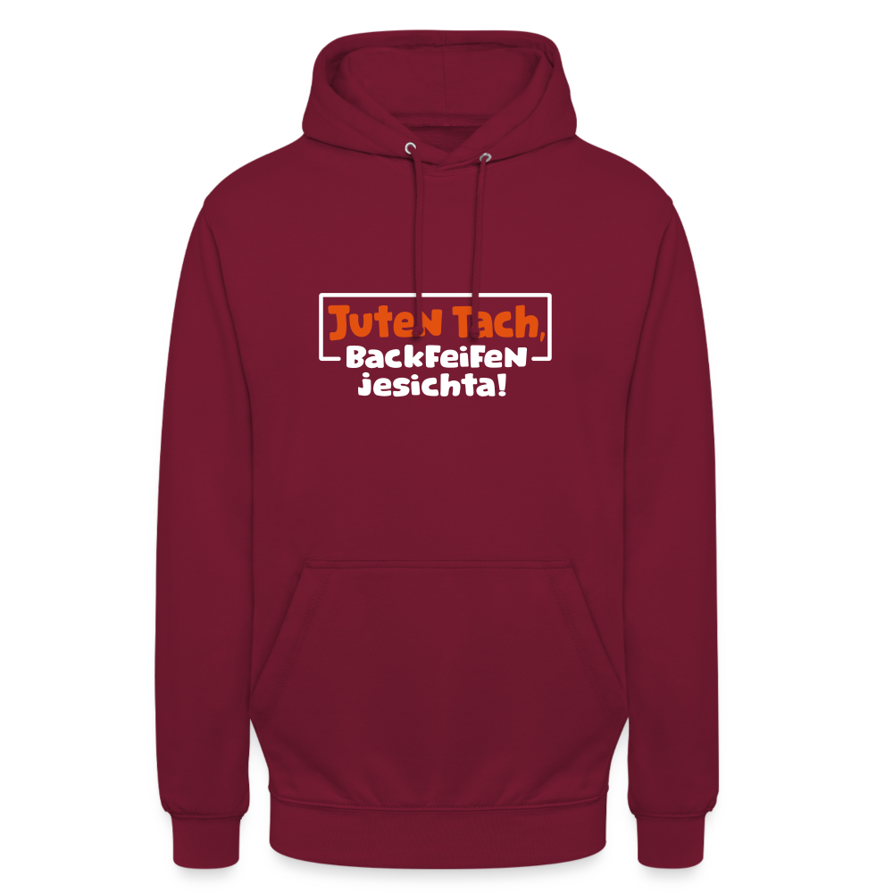 Juten Tach, Backfeifenjesichta! - Unisex Hoodie - Bordeaux