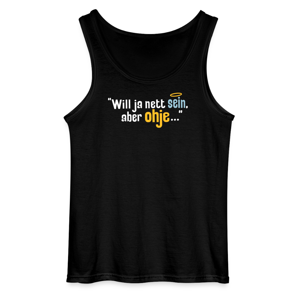 Will ja nett sein, aber ohje... - Männer Tank Top - Schwarz