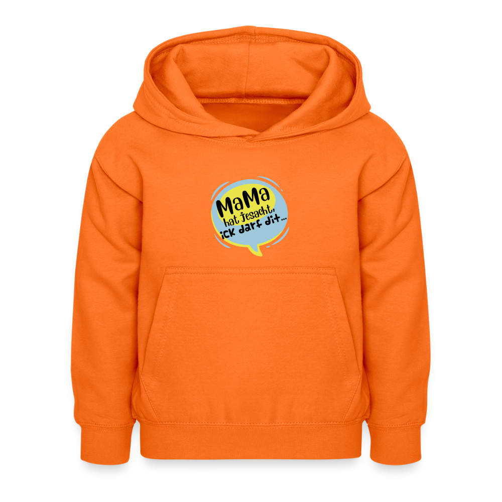 Mama hat jesacht - Kinder Hoodie - Orange