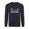 Ick, die Kleene, mach dir Beene! - Unisex Pullover - Navy