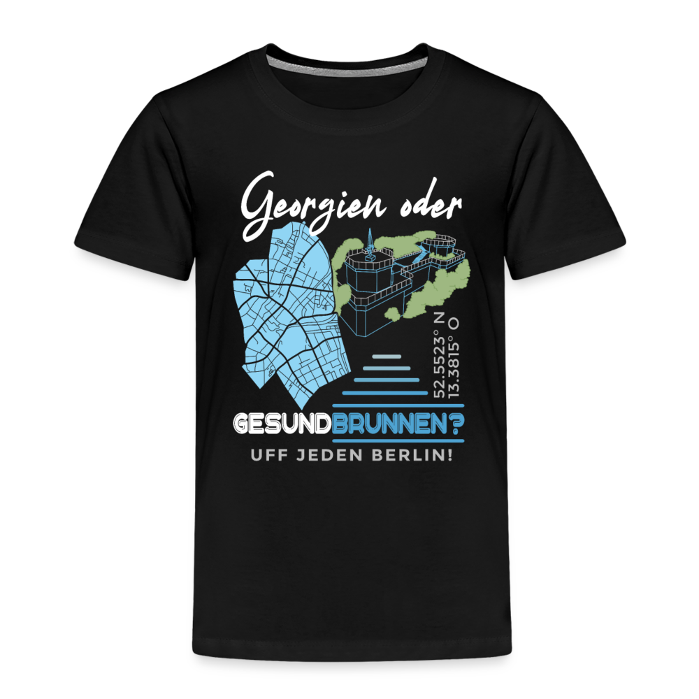 Georgien oder Gesundbrunnen - Kinder Premium T-Shirt - Schwarz