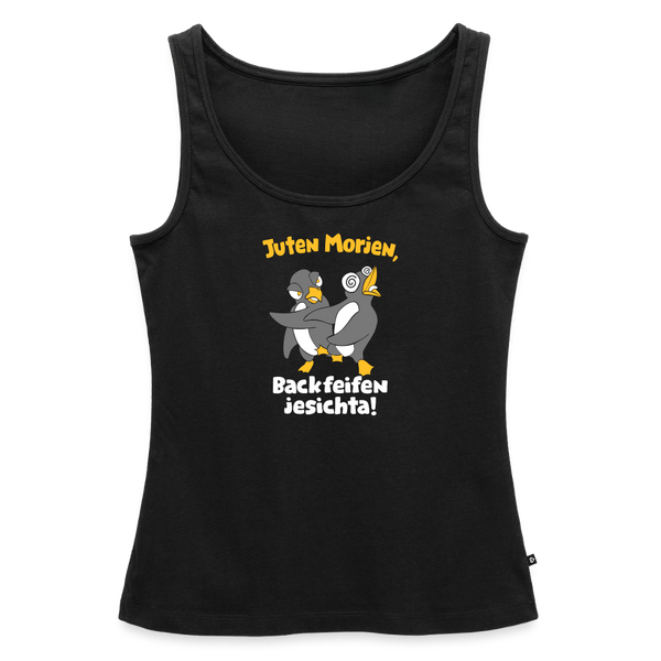 Juten Morjen, Backfeifenjesichta! - Frauen Bio Tank Top - Schwarz