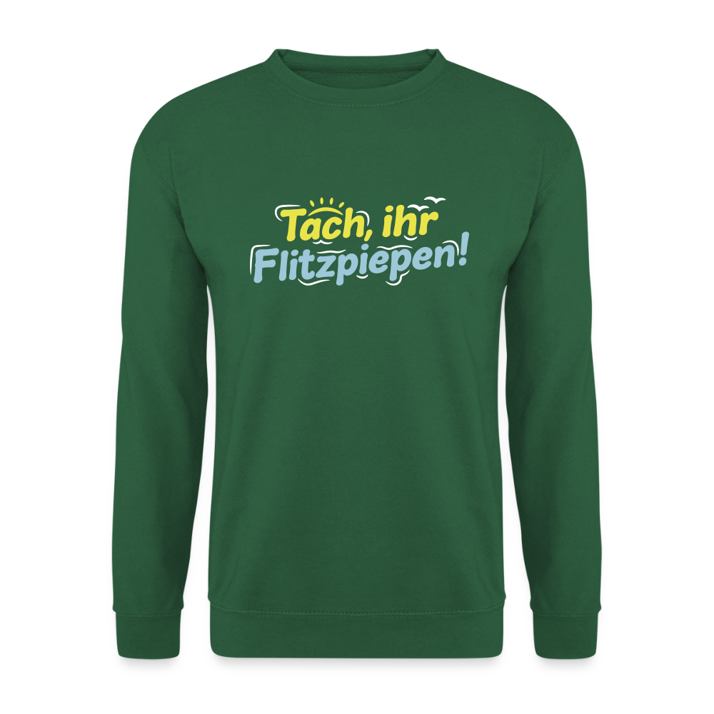 Tach, ihr Flitzpiepen! - Unisex Pullover - Grün