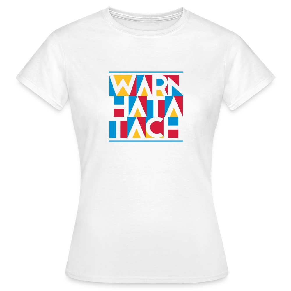 Warn Hata Tach - Frauen Premium T-Shirt - Weiß