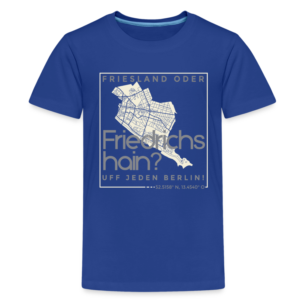 Friesland oder Friedrichshain - Teenager Premium T-Shirt - Königsblau