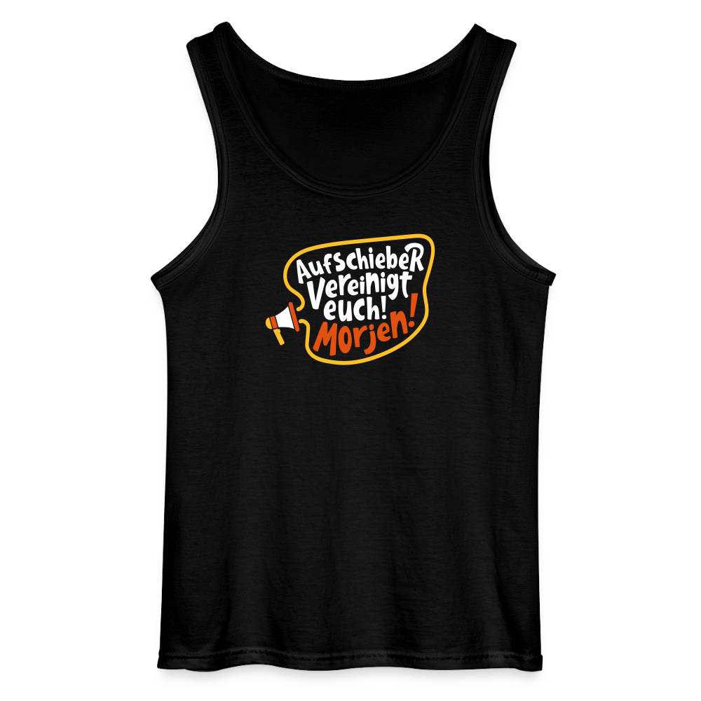 Aufschieber vereinigt euch! Morjen! - Männer Tank Top - Schwarz