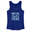 Meene Töle und Icke - Frauen Bio Tank Top - Königsblau