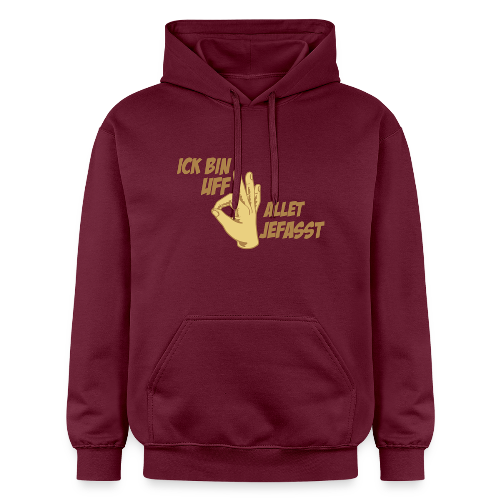Ick bin uff allet jefasst - Hoodie - Maroon