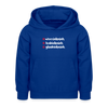 weesicknich, habicknich, gloobicknich - Kinder Hoodie - Royalblau