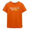 Will ja nett sein, aber ohje... - Kinder Premium T-Shirt - Orange