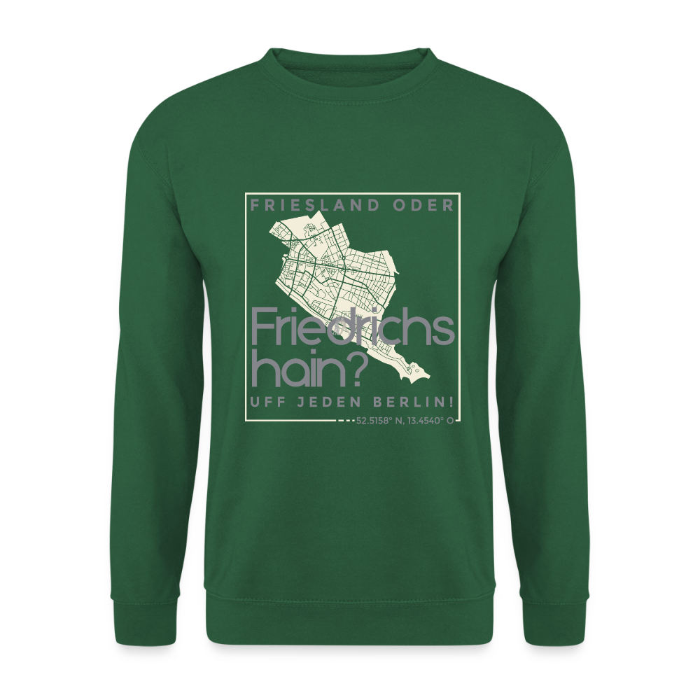 Friesland oder Friedrichshain - Unisex Pullover - Grün