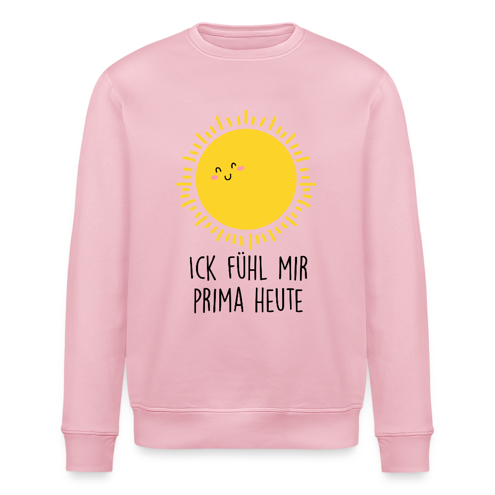 Ick fühl mir prima - Unisex Bio Sweatshirt - Hellrosa
