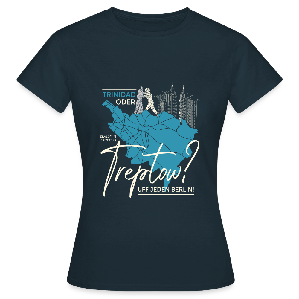 Trinidad oder Treptow - Frauen Premium T-Shirt - Navy