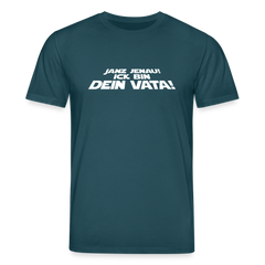 Janz jenau! Ick bin dein Vata! - Unisex Bio T-Shirt