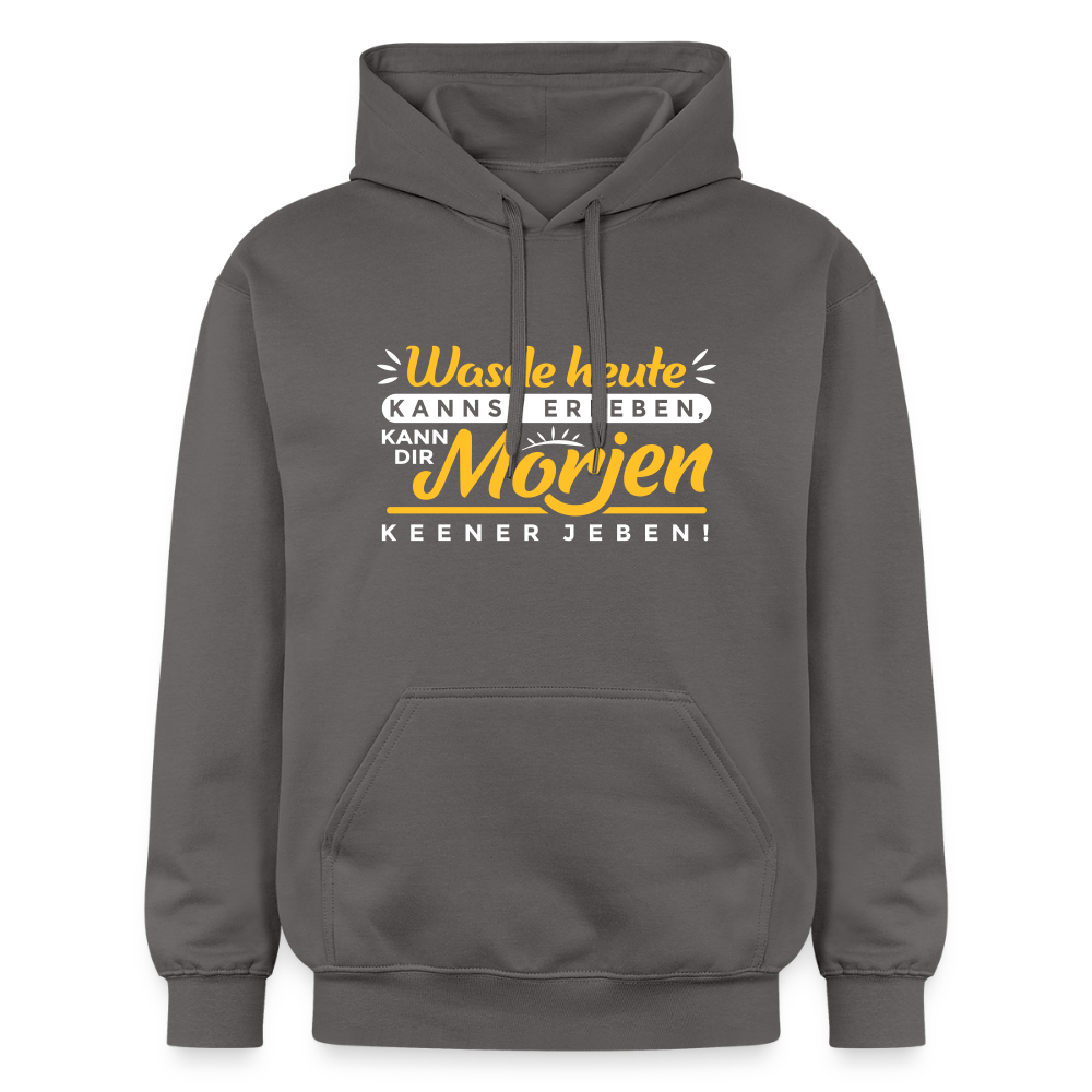 Wasde heute kannst erleben, kann dir morjen keener jeben! - Hoodie - Dunkelgrau