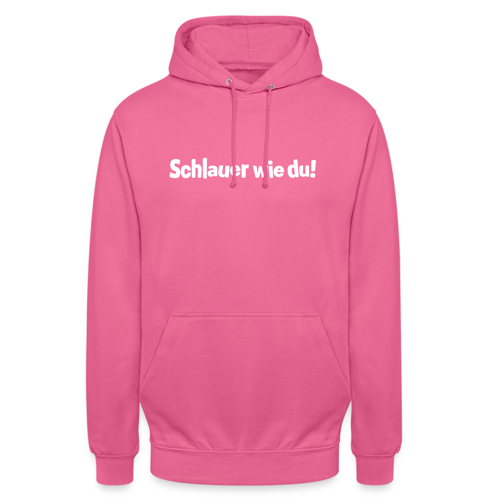 Schlauer wie du! - Unisex Hoodie - Pink