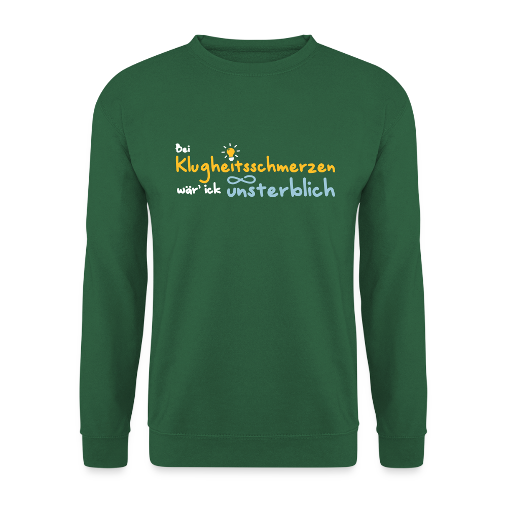 Bei Klugheitsschmerzen wär' ick unsterblich - Unisex Pullover - Grün