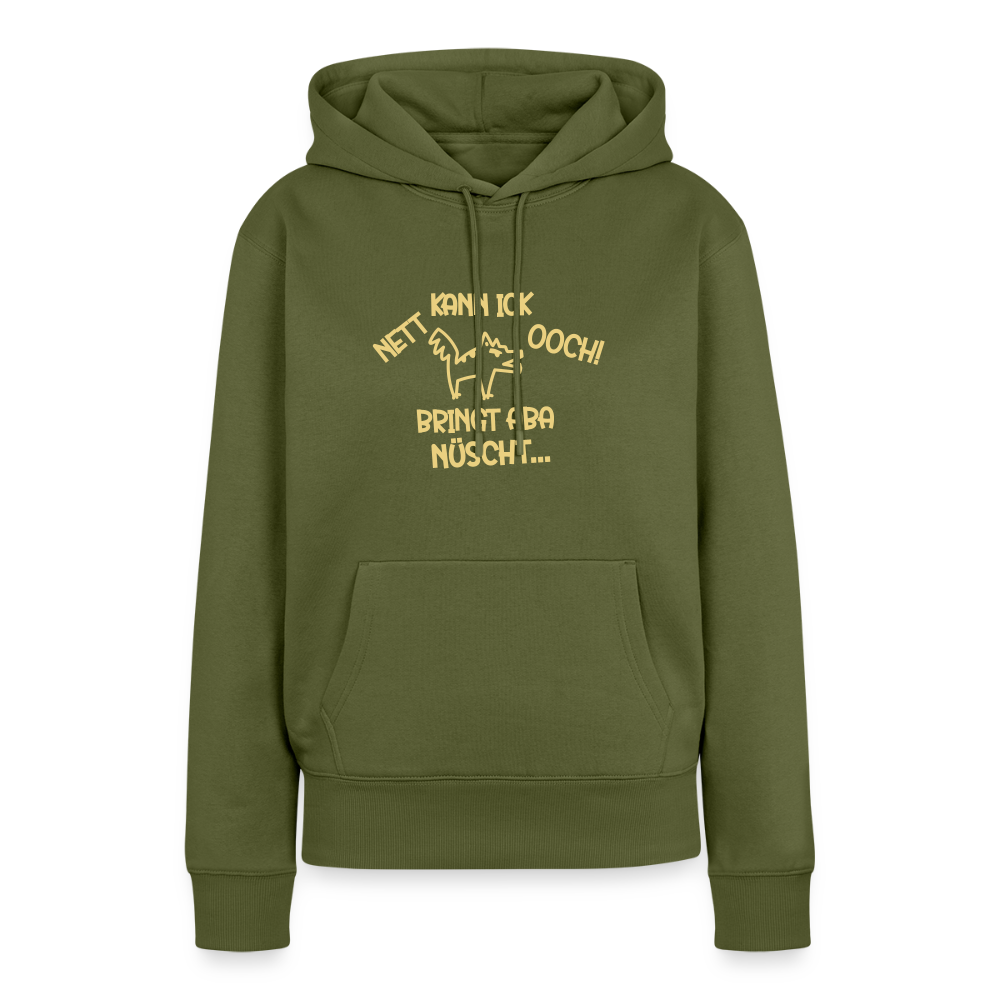 NETT KANN ICK OOCH! - Frauen Premium Hoodie - Khaki