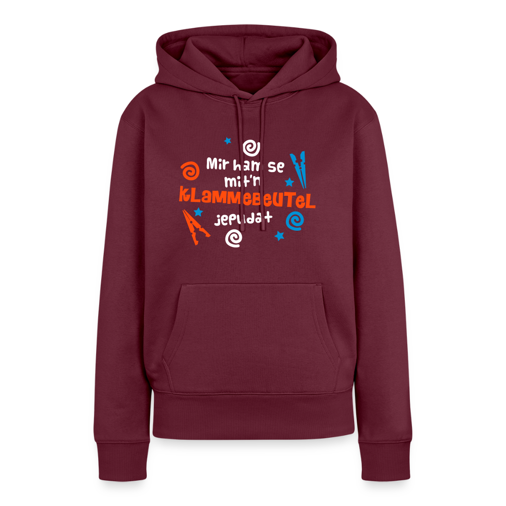 Mit'n Klammabeutel jepudat - Frauen Premium Hoodie - Burgunderrot