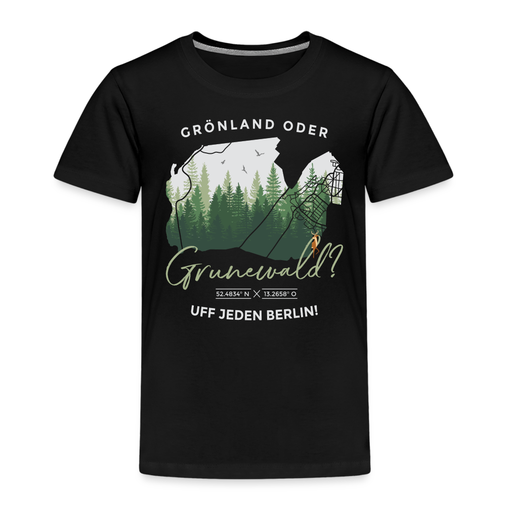 Grönland oder Grunewald - Kinder Premium T-Shirt - Schwarz