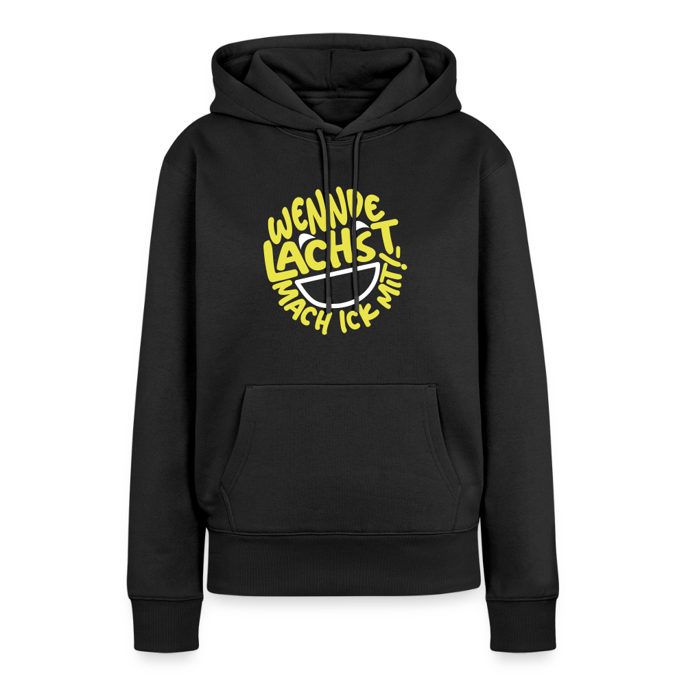Wennde lachst, mach ick mit! - Frauen Premium Hoodie - Schwarz