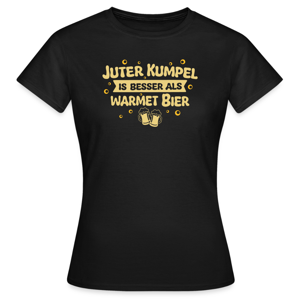 Juter Kumpel ist besser als warmet Bier - Frauen Premium T-Shirt - Schwarz