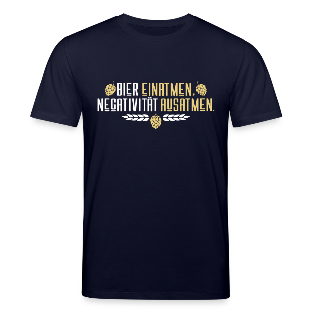 Bier einatmen, Negativität ausatmen. - Unisex Bio T-Shirt - Navy