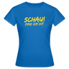 Schau! Find Ick Dit - Frauen Premium T-Shirt - Royalblau