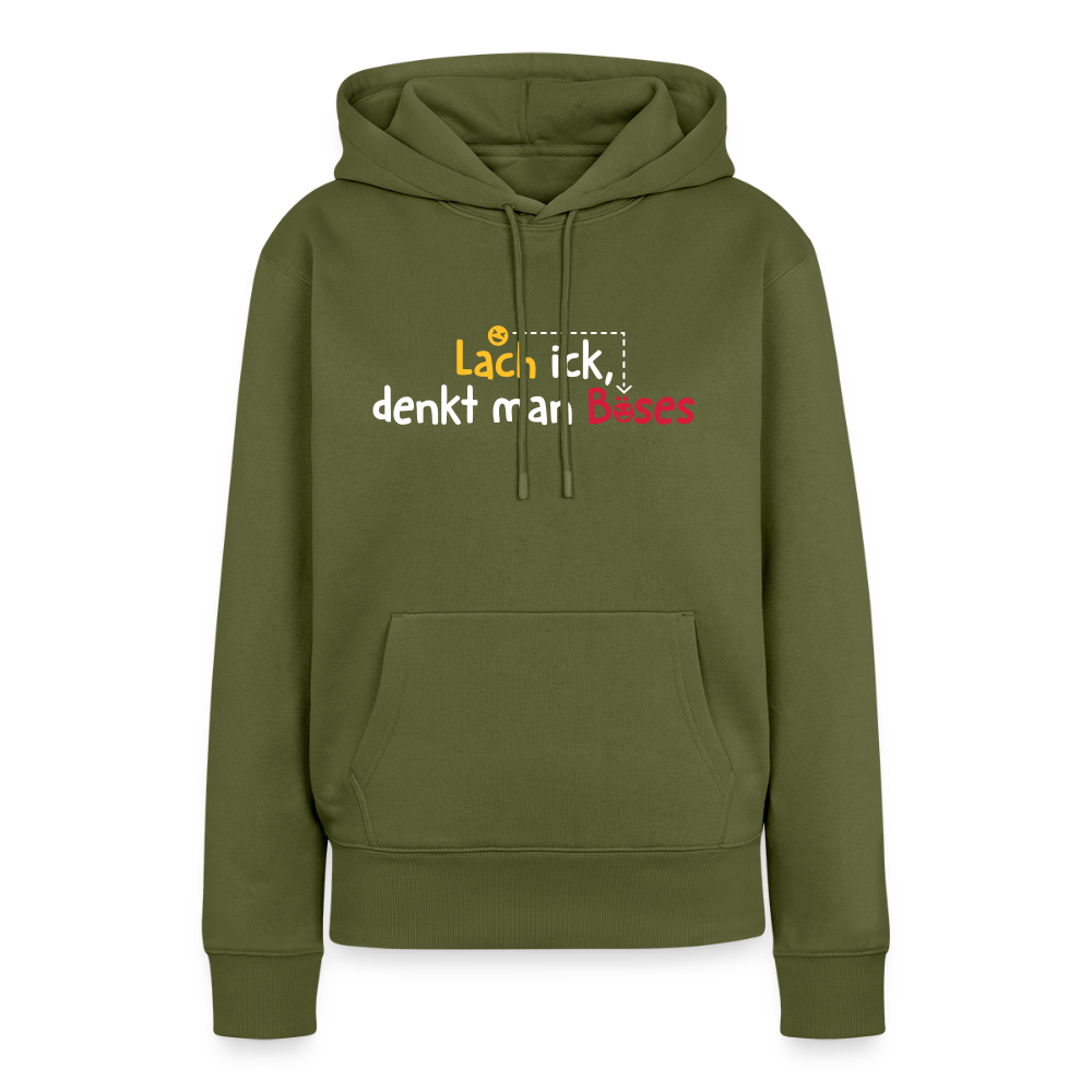 Lach ick, denkt man Böses - Frauen Premium Hoodie - Khaki