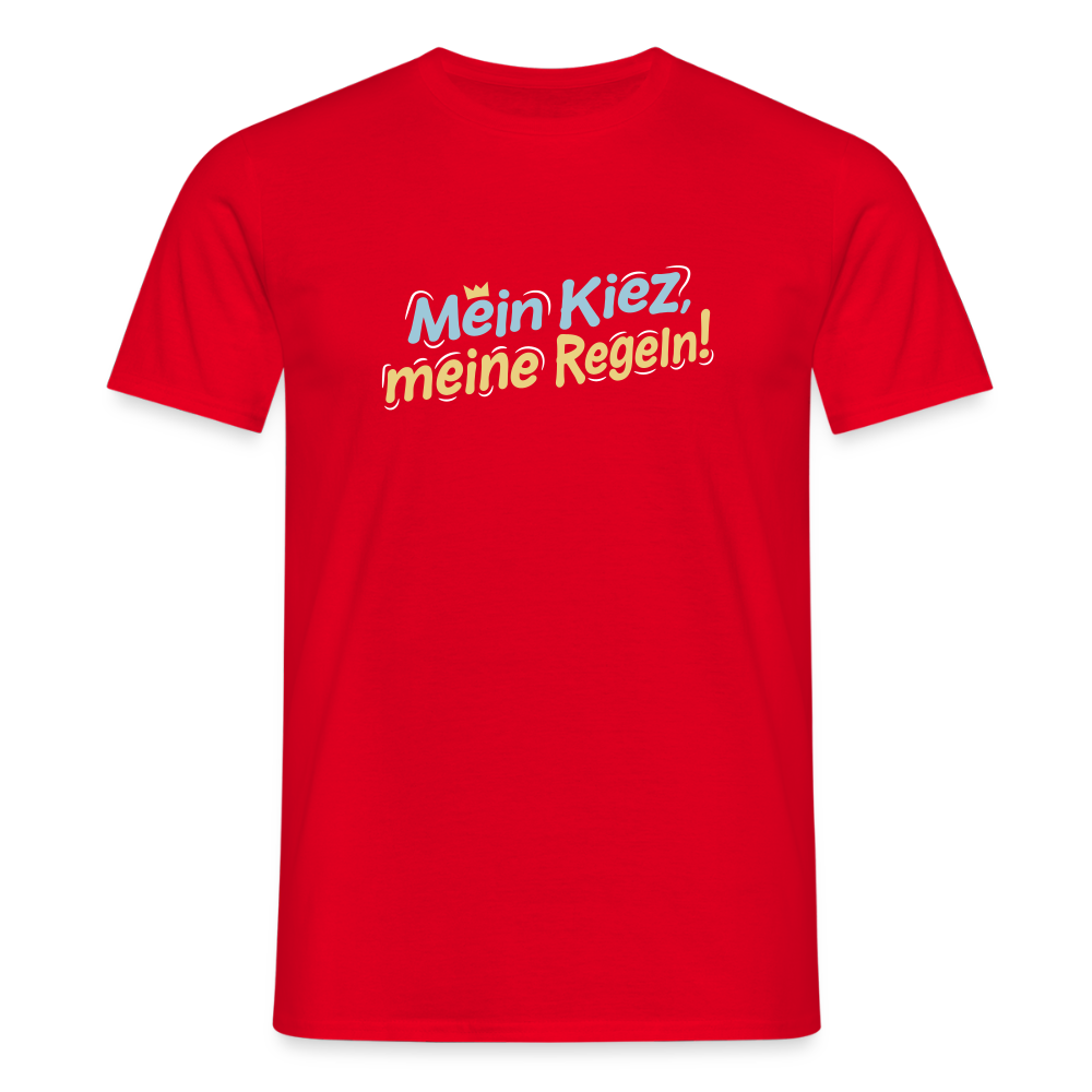 Mein Kiez, meine Regeln! - Männer Premium T-Shirt - Rot