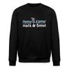 Meene Kleene macht dir Beene! - Unisex Bio Sweatshirt - Schwarz