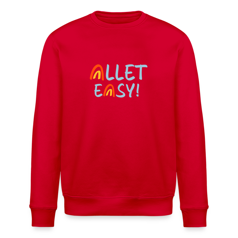 Allet Easy! - Unisex Bio Sweatshirt - Rot